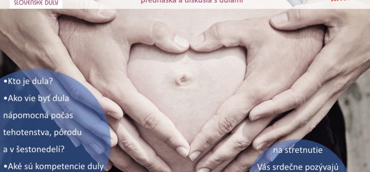 Môj pôrod- moja sila (prednáška a diskusia s dulami)