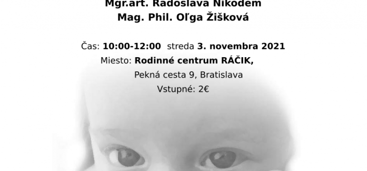 Podporné stretnutie dojčiacich a nosiacich matiek v Ráčiku 3.11.2021, 10:00-12:00