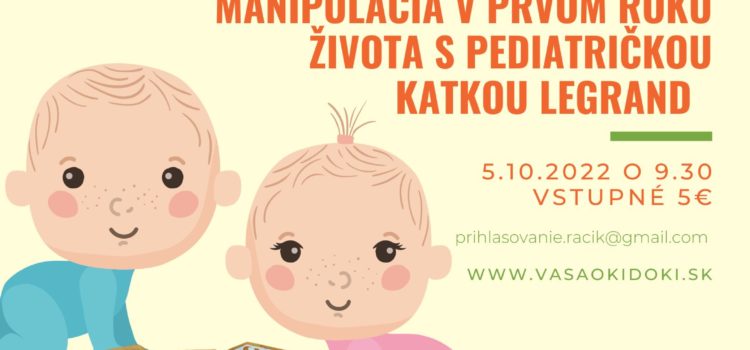 Prednáška spojená s diskusiou na tému Pohybový vývoj a manipulácia v prvom roku života s pediatričkou Katkou Legrand