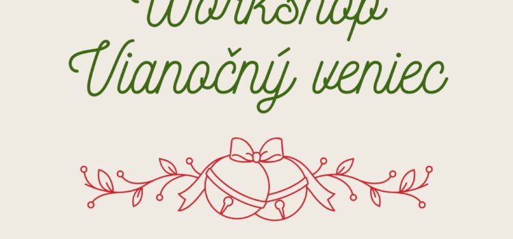 Workshop výroby vianočných vencov v Ráčiku?