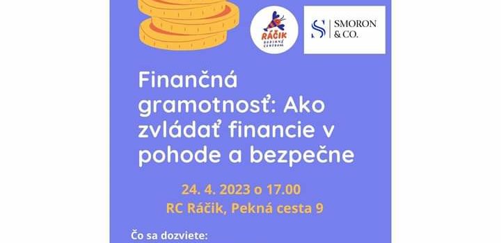 Prednáška FINANČNÁ GRAMOTNOSŤ: AKO ZVLÁDAŤ FINANCIE V POHODE A BEZPEČNE