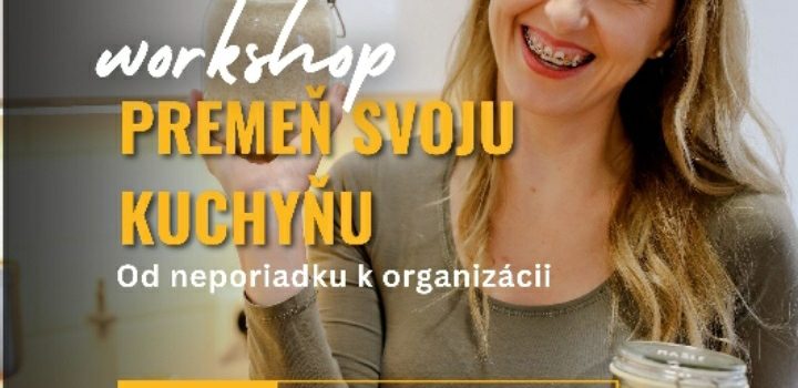 Workshop Premeň tvoju kuchyňu – od neporiadku k organizácii, 2.11.2023 od 17:30 